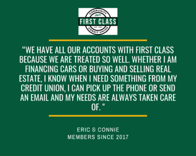 Testimonial: "We have all our accounts with First Class because we are treated so well." Eric and Connie