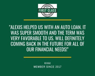 Review: "Alexis helped us with an auto loan. It was super smooth and the term was very favorable to us." - Khai